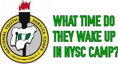 What time do they wake up in NYSC camp?